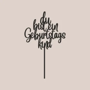 Du bist ein Geburtstagskind