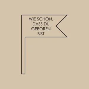 Wie schön, dass es dich gibt